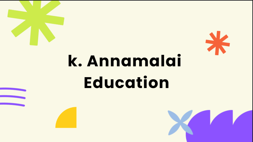 k. Annamalai Education