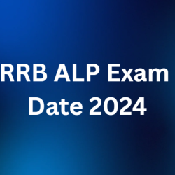 RRB ALP Exam Date 2024