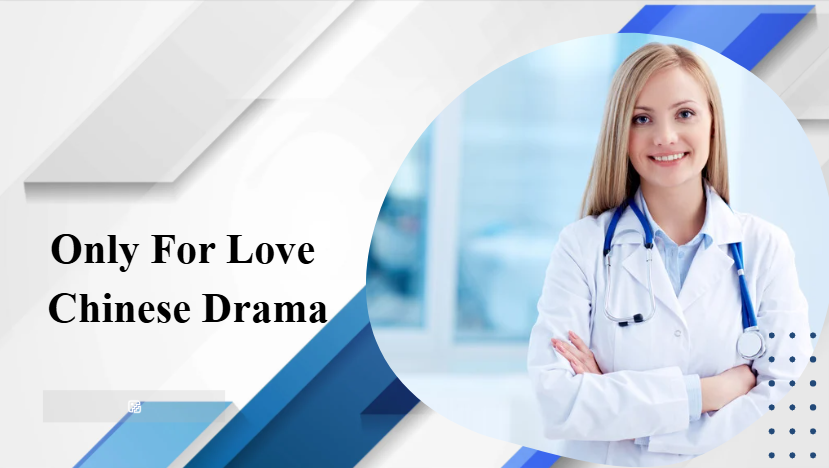 Only For Love Chinese Drama